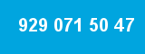 929 071 50 47